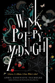 Title: Wink Poppy Midnight, Author: April Genevieve Tucholke