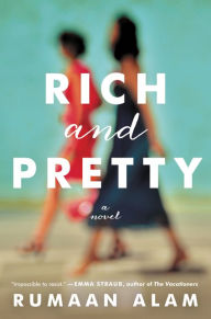 Title: Rich and Pretty, Author: Rumaan Alam