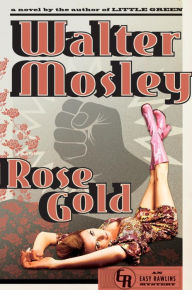 Title: Rose Gold (Easy Rawlins Series #12), Author: Walter Mosley