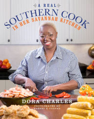 Title: A Real Southern Cook: In Her Savannah Kitchen, Author: Dora Charles