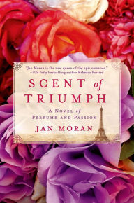 Title: Scent of Triumph, Author: Jan Moran