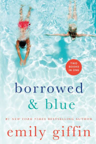 Title: Borrowed & Blue: Something Borrowed, Something Blue, Author: Emily Giffin