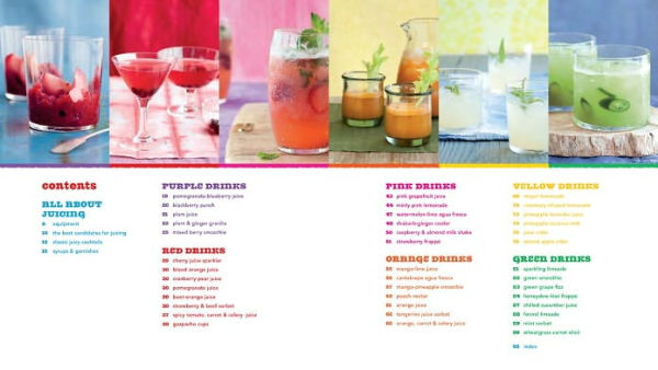 Juicy Drinks: Fresh Fruit and Vegetable Juices, Smoothies, Cocktails, and More