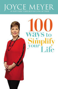 Title: 100 Ways to Simplify Your Life, Author: Joyce Meyer