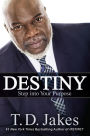 Destiny: Step into Your Purpose