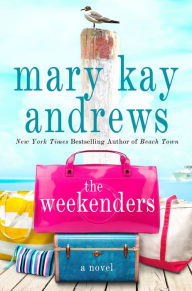 Title: The Weekenders, Author: Mary Kay Andrews