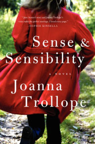 Title: Sense & Sensibility: A Novel, Author: Joanna Trollope