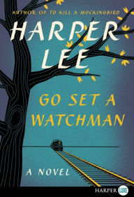 Title: Go Set a Watchman, Author: Harper Lee