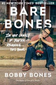 Title: Bare Bones: I'm Not Lonely If You're Reading This Book, Author: Bobby Bones