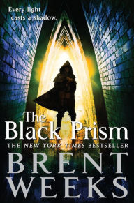 Title: The Black Prism (Lightbringer Series #1), Author: Brent Weeks