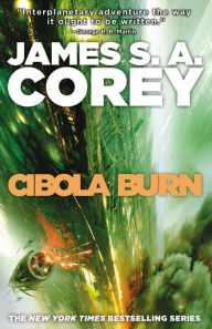 Title: Cibola Burn (Expanse Series #4), Author: James S. A. Corey