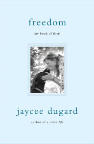 Title: Freedom: My Book of Firsts, Author: Jaycee Dugard