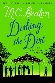 Title: Dishing the Dirt (Agatha Raisin Series #26), Author: M. C. Beaton