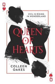 Title: Queen of Hearts (Queen of Hearts Series #1), Author: Colleen Oakes