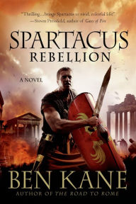 Title: Spartacus: Rebellion, Author: Ben Kane