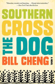 Title: Southern Cross the Dog, Author: Bill Cheng