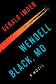 Title: Wendell Black, MD, Author: Gerald