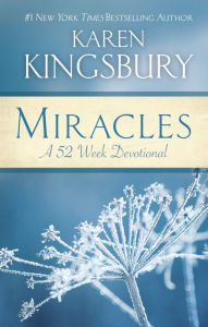 Title: Miracles: A 52-Week Devotional, Author: Karen Kingsbury