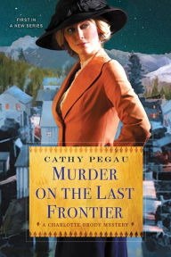 Title: Murder on the Last Frontier, Author: Cathy Pegau