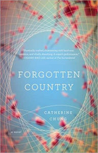 Title: Forgotten Country, Author: Catherine Chung