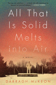 Title: All That Is Solid Melts into Air, Author: Darragh McKeon