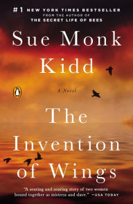 Title: The Invention of Wings, Author: Sue Monk Kidd