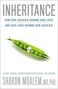 Title: Inheritance: How Our Genes Change Our Lives--and Our Lives Change Our Genes, Author: Sharon Moalem MD