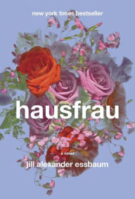 Title: Hausfrau, Author: Jill Alexander Essbaum