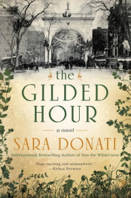 Title: The Gilded Hour, Author: Sara Donati