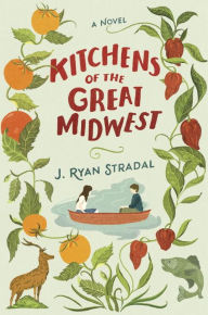 Title: Kitchens of the Great Midwest, Author: J. Ryan Stradal