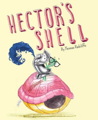 Title: Hector's Shell, Author: Thomas Radcliffe