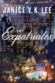 Title: The Expatriates, Author: Janice Y. K. Lee