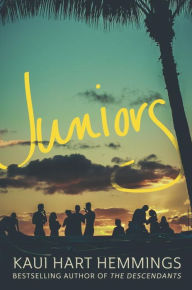 Title: Juniors, Author: Kaui Hart Hemmings