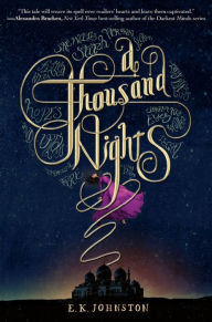 Title: A Thousand Nights, Author: E. K. Johnston