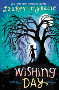 Title: Wishing Day (Wishing Day Series #1), Author: Lauren Myracle