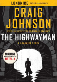 Title: The Highwayman: A Longmire Story, Author: Craig Johnson