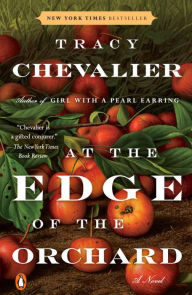 Title: At the Edge of the Orchard, Author: Tracy Chevalier