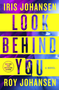 Title: Look Behind You (Kendra Michaels Series #5), Author: Iris Johansen