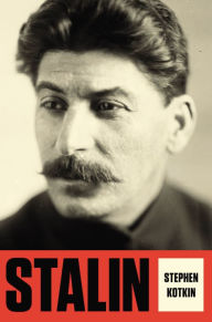 Title: Stalin, Volume I: Paradoxes of Power, 1878-1928, Author: Stephen Kotkin