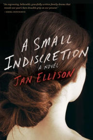 Title: A Small Indiscretion, Author: Jan Ellison