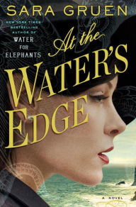 Title: At the Water's Edge, Author: Sara Gruen