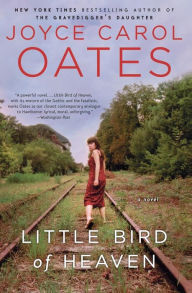 Title: Little Bird of Heaven, Author: Joyce Carol Oates