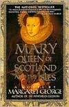 Title: Mary Queen of Scotland and the Isles, Author: Margaret George