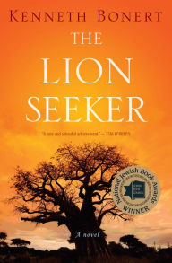 Title: The Lion Seeker, Author: Kenneth Bonert