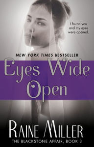 Title: Eyes Wide Open (Blackstone Affair Series #3), Author: Raine Miller