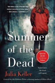 Title: Summer of the Dead (Bell Elkins Series #3), Author: Julia Keller