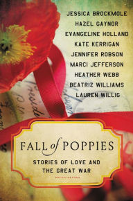 Title: Fall of Poppies: Stories of Love and the Great War, Author: Jessica Brockmole