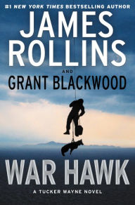 Title: War Hawk (Tucker Wayne Series #2), Author: James Rollins