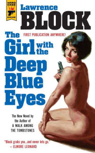 Title: The Girl With the Deep Blue Eyes, Author: Lawrence Block