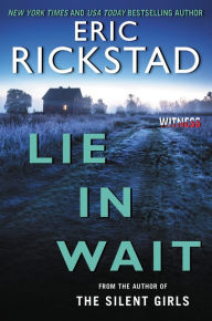 Title: Lie In Wait, Author: Eric Rickstad